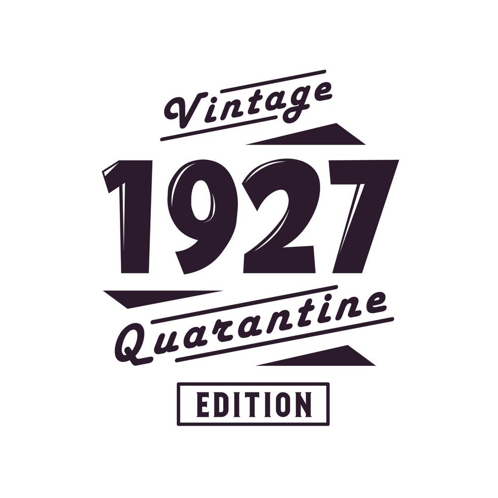 Jahrgang 1927, Retro-Geburtstag, Jahrgang 1927, Quarantäneausgabe vektor