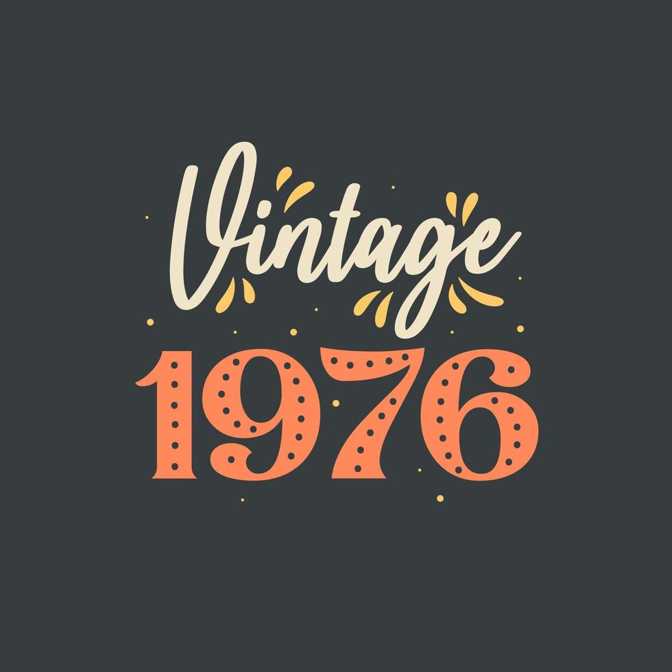 vintage 1976. 1976 vintage retro födelsedag vektor