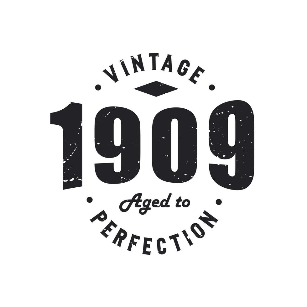 geboren 1909 vintage retro geburtstag, vintage 1909 bis zur perfektion gealtert vektor