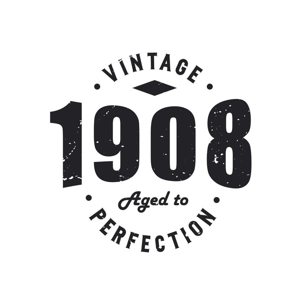 Jahrgang 1908, Retro-Geburtstag, Jahrgang 1908, perfekt gereift vektor