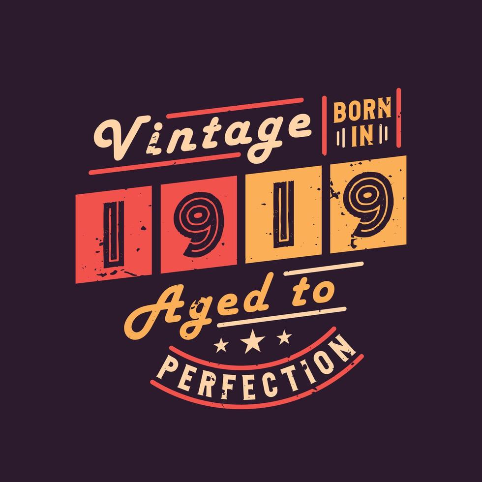 Jahrgang 1919 geboren bis zur Perfektion gereift vektor