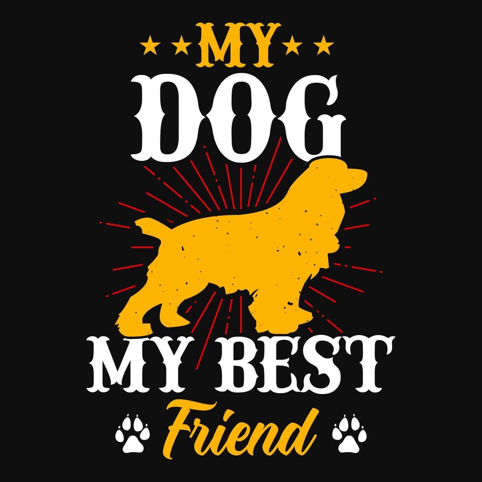 min hund min bästa vän - hundtröja, vektordesign för husdjursälskare, hundälskare vektor