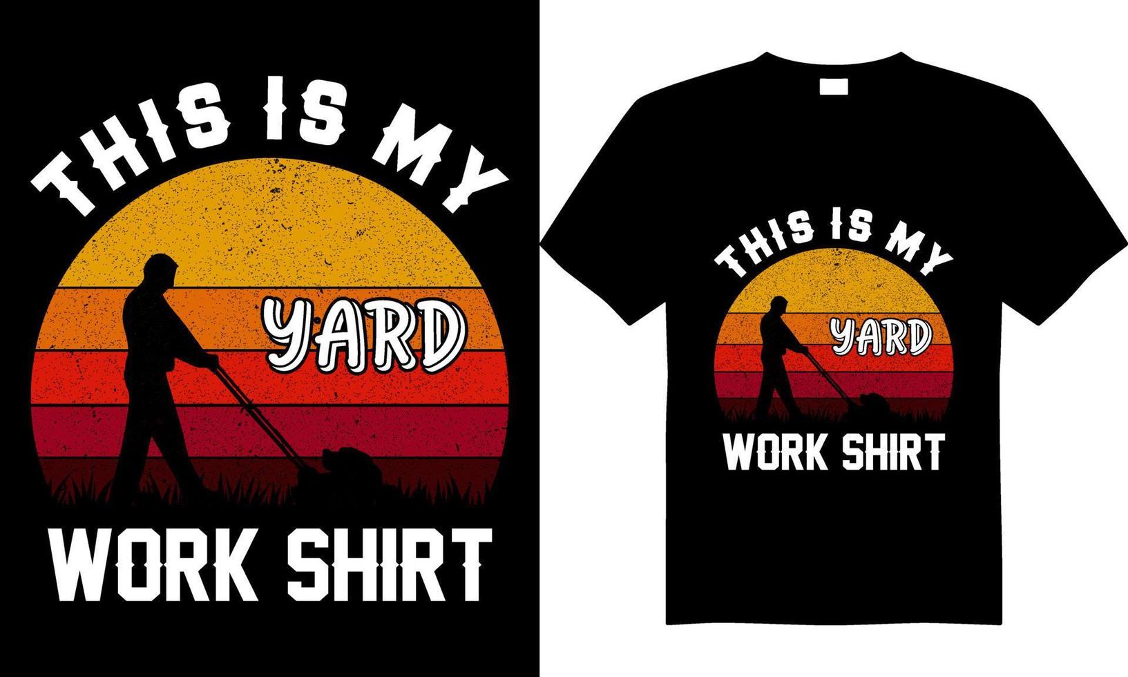 yard work t-shirt design vektor gratis nedladdning