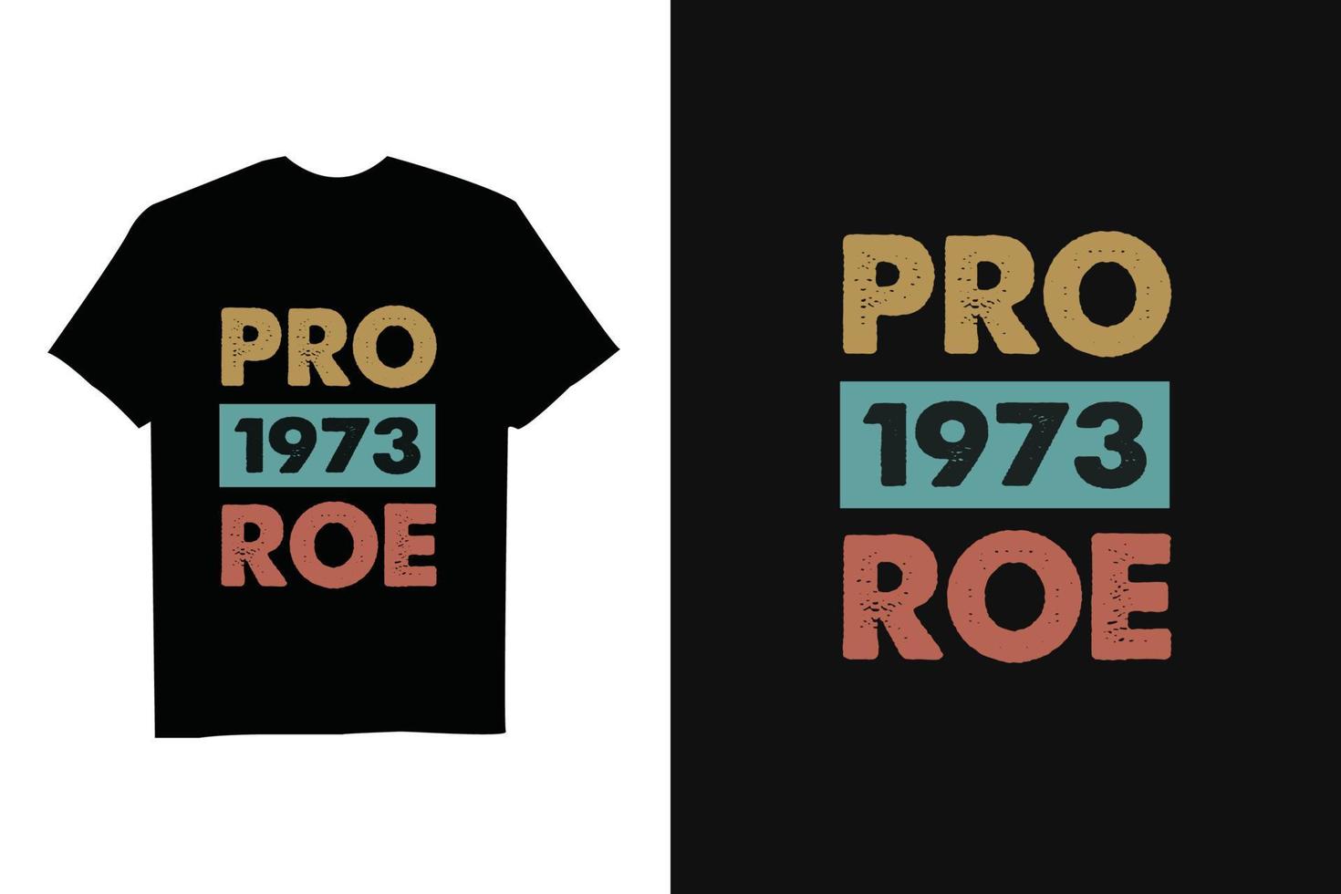 pro 1973 roe pro choice 1973 kvinnors rättigheter feminism skydda t-shirt vektor