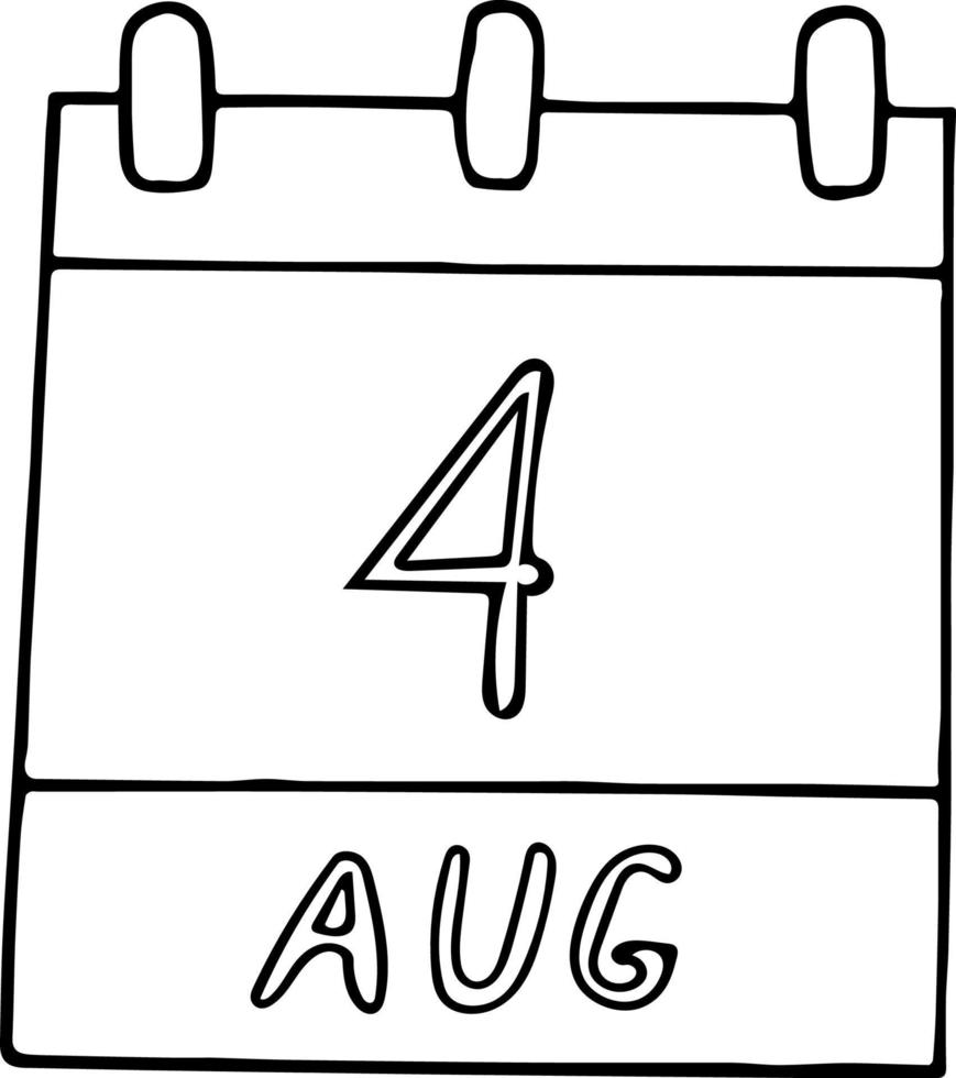 Kalenderhand im Doodle-Stil gezeichnet. 4. August Tag, Datum. Symbol, Aufkleberelement für Design. Planung, Betriebsferien vektor