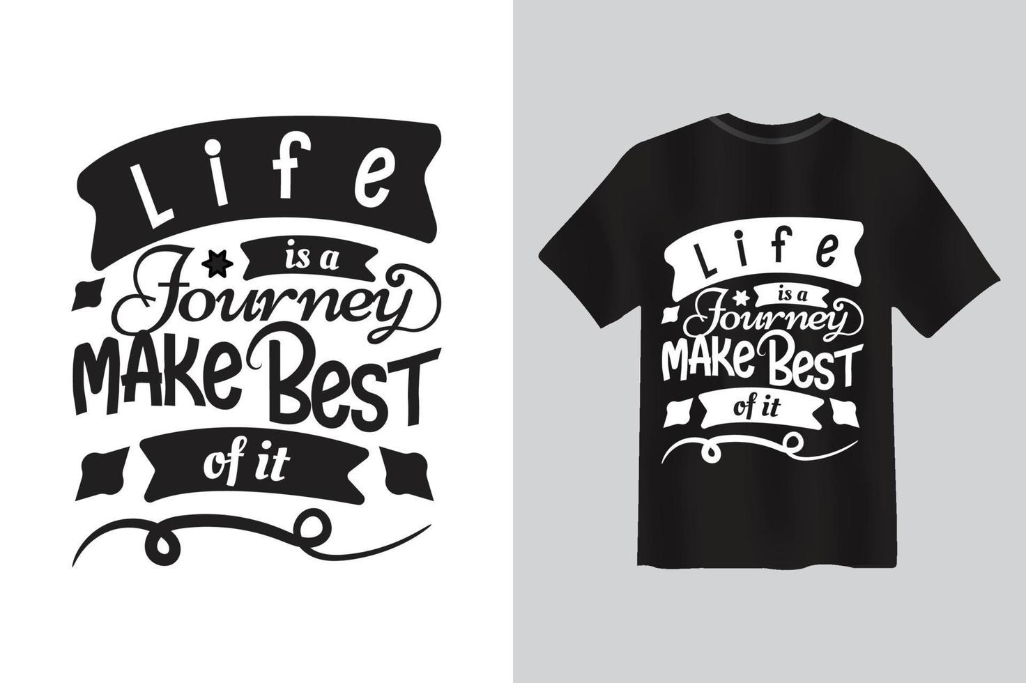 livet är en resa, gör det bästa av det typografi bokstäver citat design t-shirt. vektor