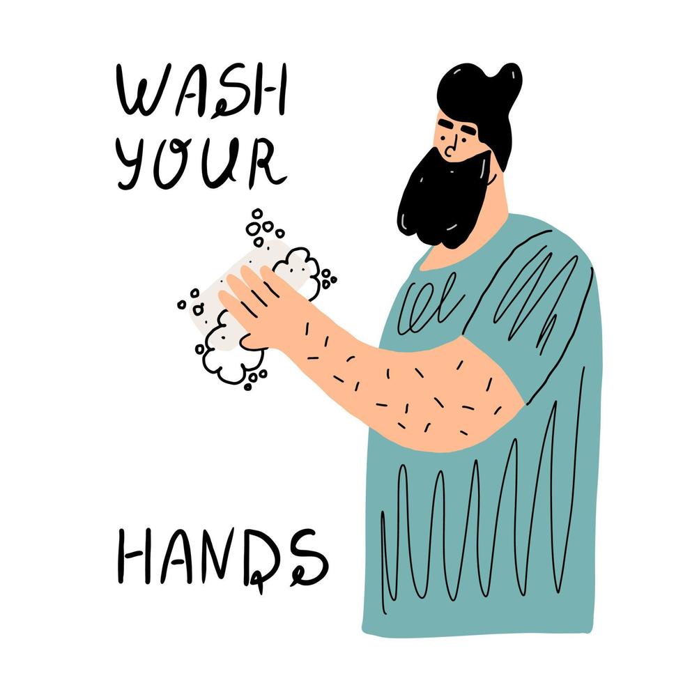 Ein brutaler bärtiger Mann wäscht seine Hände mit Seife. Postkarte mit Schriftzug. Sorge für deine Gesundheit während der Coronavirus-Epidemie. vektor handgezeichnete illustration.