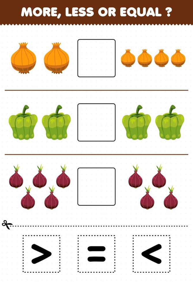 Lernspiel für Kinder mehr weniger oder gleich Zählen Sie die Menge an Cartoon-Gemüse Zwiebel Paprika Schalotte dann schneiden und kleben Sie das richtige Zeichen vektor