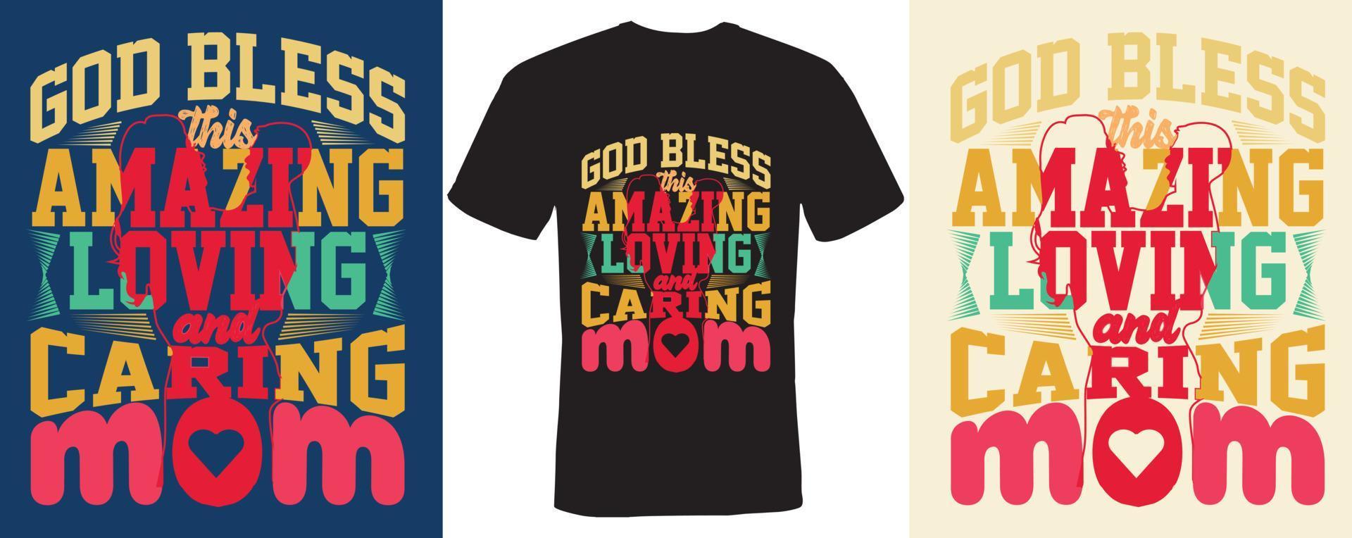 gud välsigne denna fantastiska kärleksfulla och omtänksamma mamma-t-shirtdesign för mamma vektor