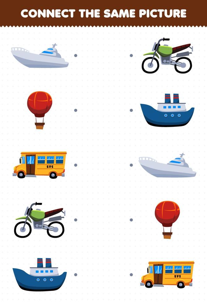 Bildungsspiel für Kinder Verbinden Sie das gleiche Bild von Cartoon Transport Yacht Ballon Schulbus Motocross Fähre Schiff Druckbares Arbeitsblatt vektor