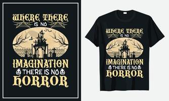 där det inte finns någon fantasi finns det ingen skräck halloween t-shirtdesign vektor