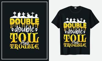 dubbla dubbla slit och problem halloween t-shirt design vektor