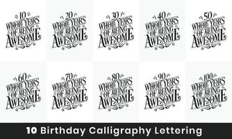 Geburtstags-Designpaket. 10-Geburtstags-Zitat-Feier-Typografie-Paket. 10, 20, 30, 40, 50, 60, 70, 80, 90, 100 ganze Jahre großartig zu sein. vektor