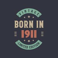 Jahrgang geboren 1911, geboren 1911 Retro Vintager Geburtstagsentwurf vektor