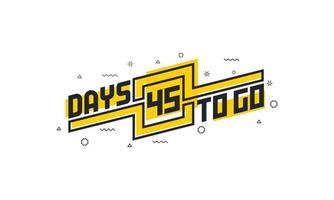 45 Tage bis zum Countdown-Zeichen für Verkauf oder Werbung. vektor