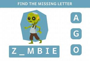 Lernspiel für Kinder Finden Sie den fehlenden Buchstaben des Arbeitsblatts zum Ausdrucken des niedlichen Cartoon-Zombie-Halloween-Kostüms vektor