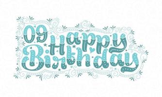 9. Happy Birthday Schriftzug, 9 Jahre Geburtstag schönes Typografie-Design mit Aquapunkten, Linien und Blättern. vektor