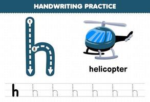 utbildningsspel för barn handskriftsövning med små bokstäver h för helikopter utskrivbart kalkylblad vektor