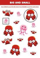 utbildningsspel för barn ordna efter storlek stor eller liten genom att rita cirkel och kvadrat av söt tecknad röd undervattensdjur krabba bläckfisk maneter utskrivbart arbetsblad vektor