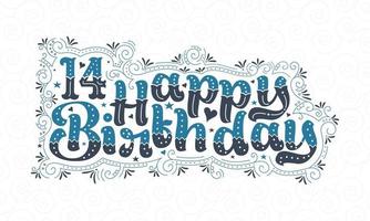 14:e grattis på födelsedagen bokstäver, 14 år födelsedag vacker typografi design med blå och svarta prickar, linjer och blad. vektor