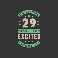 jag fyller 29 och jag är exalterad över det, 29 års födelsedagsfirande vektor