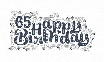 65. alles gute zum geburtstag schriftzug, 65 jahre geburtstag schönes typografiedesign mit punkten, linien und blättern. vektor