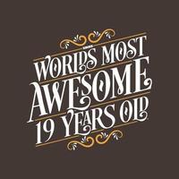 19 års födelsedag typografi design, världens häftigaste 19 år gammal vektor