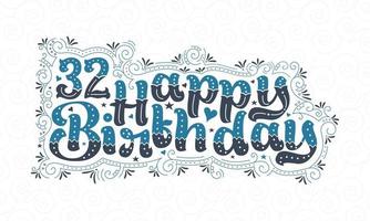 32:a Grattis på födelsedagen bokstäver, 32 års födelsedag vacker typografidesign med blå och svarta prickar, linjer och löv. vektor