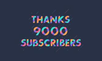 danke 9000 Abonnenten, 9.000 Abonnenten feiern modernes, farbenfrohes Design. vektor