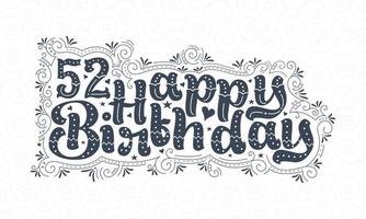 52:a Grattis på födelsedagen bokstäver, 52 års födelsedag vacker typografidesign med prickar, linjer och löv. vektor