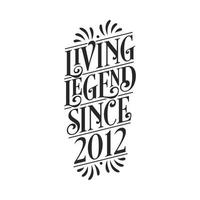 Legendens födelsedag 2012, levande legend sedan 2012 vektor