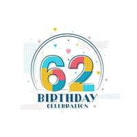 62. Geburtstagsfeier, modernes Design zum 62. Geburtstag vektor