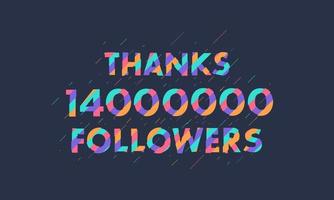 Danke 14000000 Follower, 14 Millionen Follower feiern modernes farbenfrohes Design. vektor