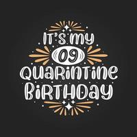 Es ist mein 9. Quarantäne-Geburtstag, 9. Geburtstagsfeier in Quarantäne. vektor