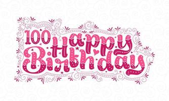 100:e grattis på födelsedagen bokstäver, 100 år födelsedag vacker typografi design med rosa prickar, linjer och blad. vektor