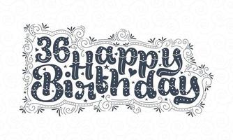 36:e Grattis på födelsedagen bokstäver, 36 års födelsedag vacker typografidesign med prickar, linjer och löv. vektor