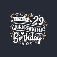 Es ist mein 29. Quarantäne-Geburtstag, 29. Geburtstagsfeier in Quarantäne. vektor
