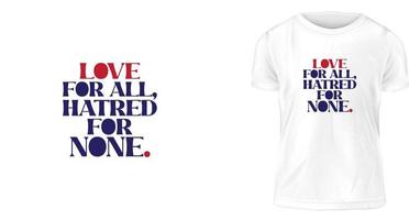T-Shirt-Designkonzept, Liebe für alle, Hass für niemanden. vektor