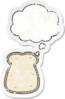 Cartoon Scheibe Brot und Gedankenblase als beunruhigter, abgenutzter Aufkleber vektor