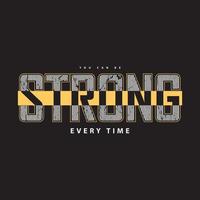 Stay Strong Typografie-Slogan für Print-T-Shirt-Design vektor