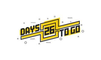 26 Tage bis zum Countdown-Zeichen für Verkauf oder Werbung. vektor