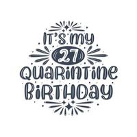 27. Geburtstagsfeier in Quarantäne, es ist mein 27. Geburtstag in Quarantäne. vektor