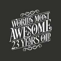23 Jahre Geburtstags-Typografie-Design, die tollsten 23 Jahre der Welt vektor