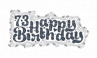 73. alles gute zum geburtstag schriftzug, 73 jahre geburtstag schönes typografiedesign mit punkten, linien und blättern. vektor