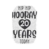 hipp hipp hurra 20 år idag, bokstäver för födelsedagsjubileum för inbjudan, gratulationskort och mall. vektor