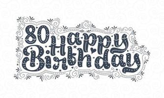 80-årsdagbokstäver, 80-årsfödelsedag vacker typografidesign med prickar, linjer och löv. vektor