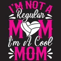 jag är inte som en vanlig mamma jag är cool mamma vektor