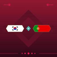 südkorea, portugal weltfußballspiel 2022 versus auf rotem hintergrund. Vektor-Illustration vektor