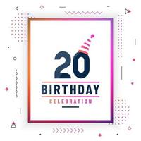 20 år födelsedag gratulationskort, 20 födelsedag firande bakgrund färgglad gratis vektor. vektor