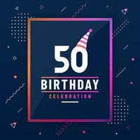 50 år födelsedag gratulationskort, 50 födelsedag firande bakgrund färgglad gratis vektor. vektor